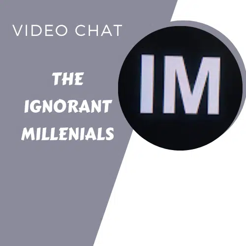 Ignorant Millenials Ignorant Millenials